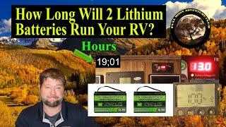 How Long Will Two Lithium RV Batteries Last? Total RV Run Time with 2 100 Amp Hour Lithium Batteries