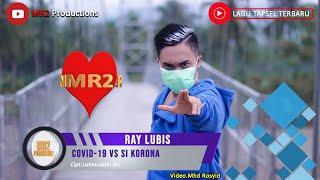 LAGU TAPSEL TERBARU - Covid-19 vs Si Korona - RAY LUBIS