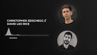 David Leo Rice & Christopher Zeischegg in Conversation