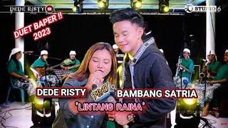 Lintang Raina - Duet Romantis & Baper Dede Risty Feat. Bambang Satria - Ganjene Pantura