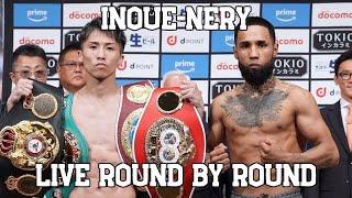 NAOYA INOUE-LUIS NERY LIVE ROUND-BY-ROUND & WATCH PARTY!