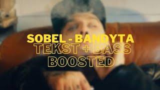 Sobel - Bandyta [Tekst + Bass Boosted]