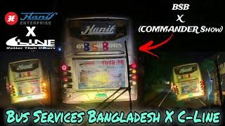 C-line X Hanif ️‍// কমান্ডার এর তান্ডব দেখলে মাথা নষ্ট হয়ে যাবে //BD BUS VLOGGER.