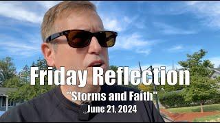 Friday Reflection: "Storms and Faith"