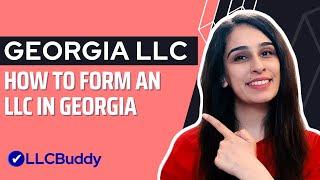 How to Form an LLC in Georgia (Step by Step Guide) | Georgia LLC 2024 Setup