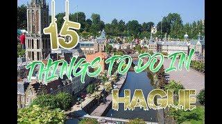 Top 15 Things To Do In Hague, Netherlands