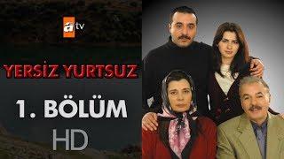 Yersiz Yurtsuz 1. Bölüm