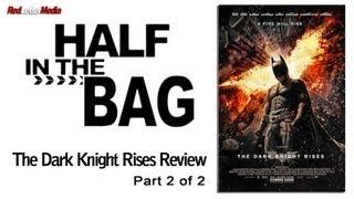 Half in the Bag Episode 36: The Dark Knight Rises (2 of 2)