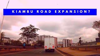 Kiambu Road Expansion Into a Dual Highway, What Happened?