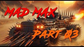 MAD MAX - Jeet Territory - Part 03 - by Maw4Play