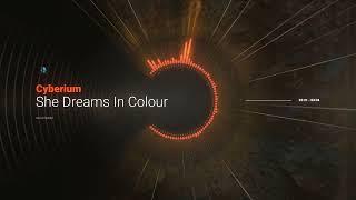 Cyberium - She Dreams In Colour