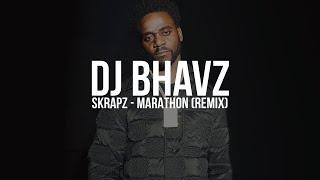Skrapz - Marathon (Remix) | DJ Bhavz