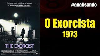 [analisando] O Exorcista - Filme de 1973