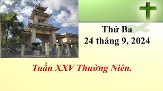 Thánh Lễ Thứ Ba ngày 24-9-2024 lúc 8:30 sáng giờ California, U.S.A.