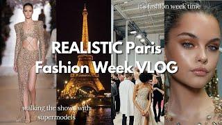 a REALISTIC Paris Fashion Week vlog  sharing the runway with supermodels, chaotic backstage moments