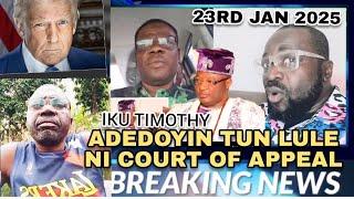 Adedoyin lulẹ nile ẹjọ ko-te-mi-lo-run| Ipinle 22 gbe trump lo sile ẹjọ |Iyawo oga olopa gba ominira
