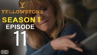 YELLOWSTONE Season 5 Episode 11 OFFICIAL TRAILER & FIRST LOOK