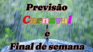 Previsão Para o Carnaval e finde