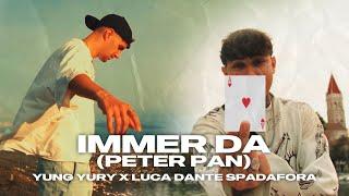 Yung Yury x Luca-Dante Spadafora - „Immer Da (Peter Pan)“