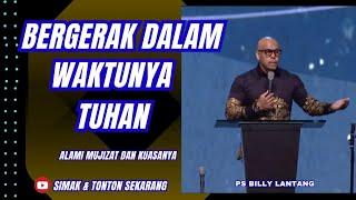 BERGERAK DALAM WAKTUNYA TUHAN || PS.BILLY LANTANG #viral #khotbah #firmantuhan #saatteduh #motivasi