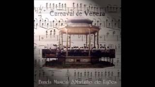 Banda Musical de Fajões | Carnival of Venice