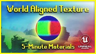 World Aligned Texture | 5-Minute Materials [UE4]