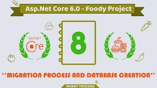 #8 Foody Asp.Net Core 6.0 Project - Migration Process And Database Creation