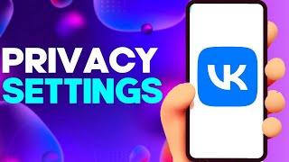 How to Find Privacy Settings on Vk on Android or iphone IOS 2024