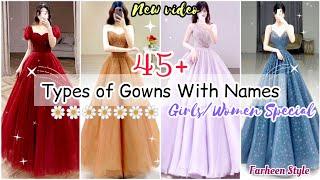 Types of gowns with names/Gowns design for girls women with their names/Gowns names/Party wear gowns