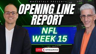 NFL Opening Line Report | 2024 NFL Week 15 Odds, Picks and Predictions | December 9, 2024