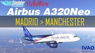 FlyByWire Airbus A320Neo:   Madrid   Manchester | FlyUK | MSFS2020 | Active Sky