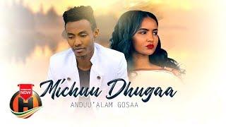 Andu'alam Gosaa - Michuu Dhugaa - New Ethiopian Music 2019 (Official Video)