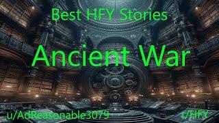 Best HFY Stories: Ancient War