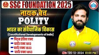 Constitutional Development in India: Polity (SSC GS) By Naveen Sir | SSC Foundation नायक Batch 2025