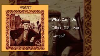 Gilbert O'Sullivan - What Can I Do (Official Audio)