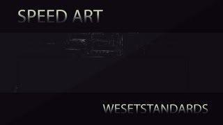 Speed Art - WeSetStandards