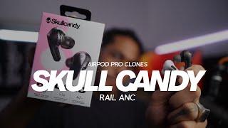 Skull Candy Air Pod Pro 2 clones??! - Rail ANC
