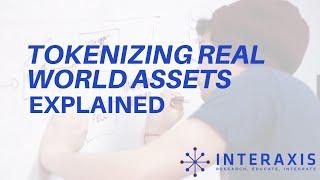 Tokenizing Real World Assets | Bringing Trillions of Dollars to Blockchain