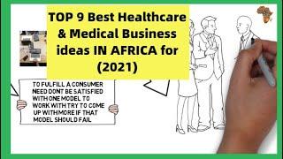 TOP 9 Best Healthcare & Medical Business ideas IN AFRICA for 2021