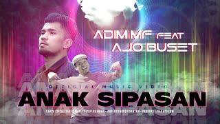 Adim MF ft Ajo Buset - Anak Sipasan (Official Music Video)