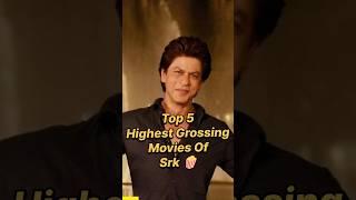 Top5 Higest Grossing Movies of SRK  #shorts #srk #bollywood