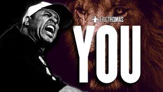 Because of You  - Best Motivational Speech (Eric Thomas)