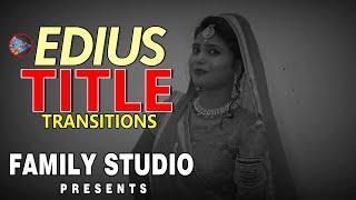 Edius title meTransitions kaise Lagaye//EDIUS TITLE||edius me title kiase banaye