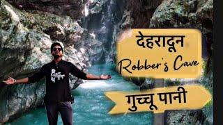 Gucchu Pani dehradun || robbers cave vlog