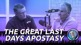 The Great Last Days Apostasy | JB Hixson