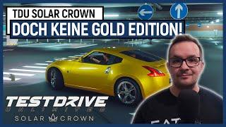 TDU Solar Crown: Ich habe mich GEGEN die GOLD EDITION entschieden! [Meinung]