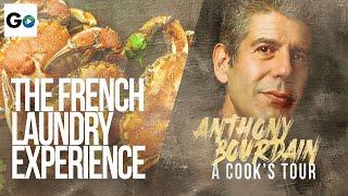 Anthony Bourdain A Cooks Tour: The French Laundry Experience