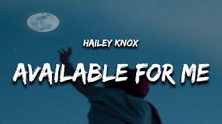 Hailey Knox - Available For Me (Lyrics)