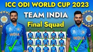 ICC ODI World Cup 2023 | India Team New & Final Squad | India Squad For ODI World Cup 2023