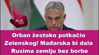 *Orban žestoko potkačio Zelenskog! Mađarska bi dala Rusima zemlju bez borbe*